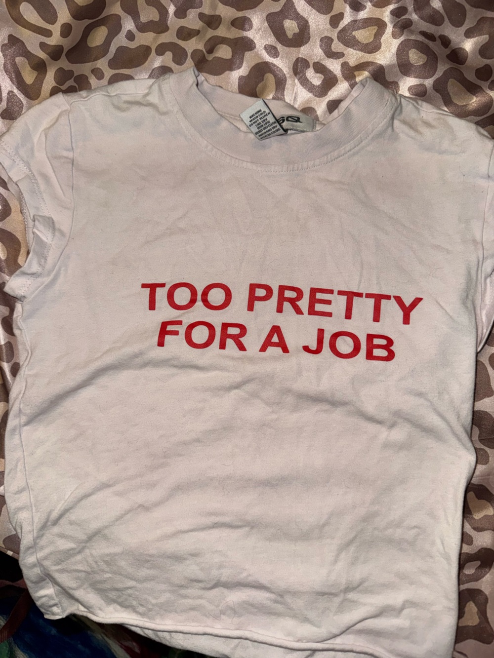 White Graphic Tee with Red 'Too Pretty For A Job' Print